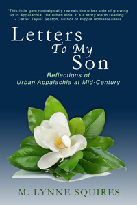 Letters to My Son: Reflections of Urban Appalachia at Mid Century